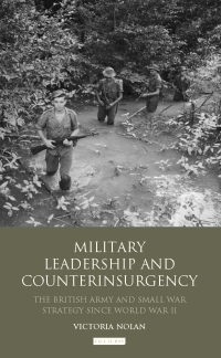 Omslagafbeelding: Military Leadership and Counterinsurgency 1st edition 9781848857742