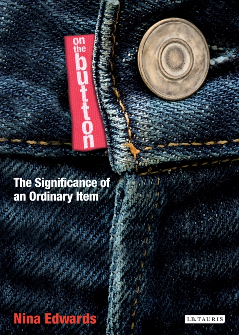 On the Button: The Significance of an Ordinary Item, 1st Edition - FULL INSTANT DOWNLOAD | PDF DOCX EPUB