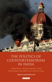 صورة الغلاف: The Politics of Counterterrorism in India 1st edition 9781848857759