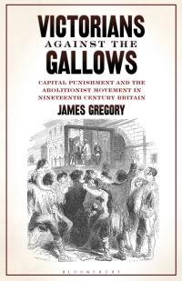 Cover image: Victorians Against the Gallows 1st edition 9781350163492