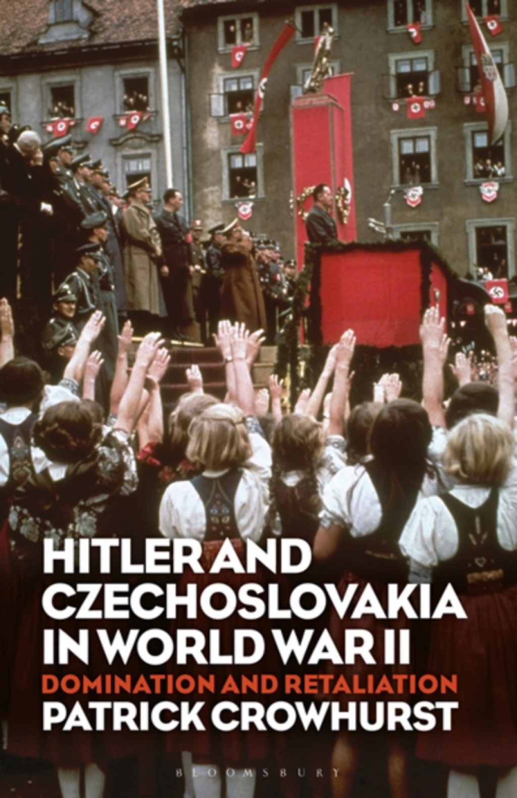 Hitler and Czechoslovakia in World War II Domination and Retaliation 1st Edition
