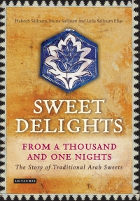 صورة الغلاف: Sweet Delights from a Thousand and One Nights 1st edition 9781780764641