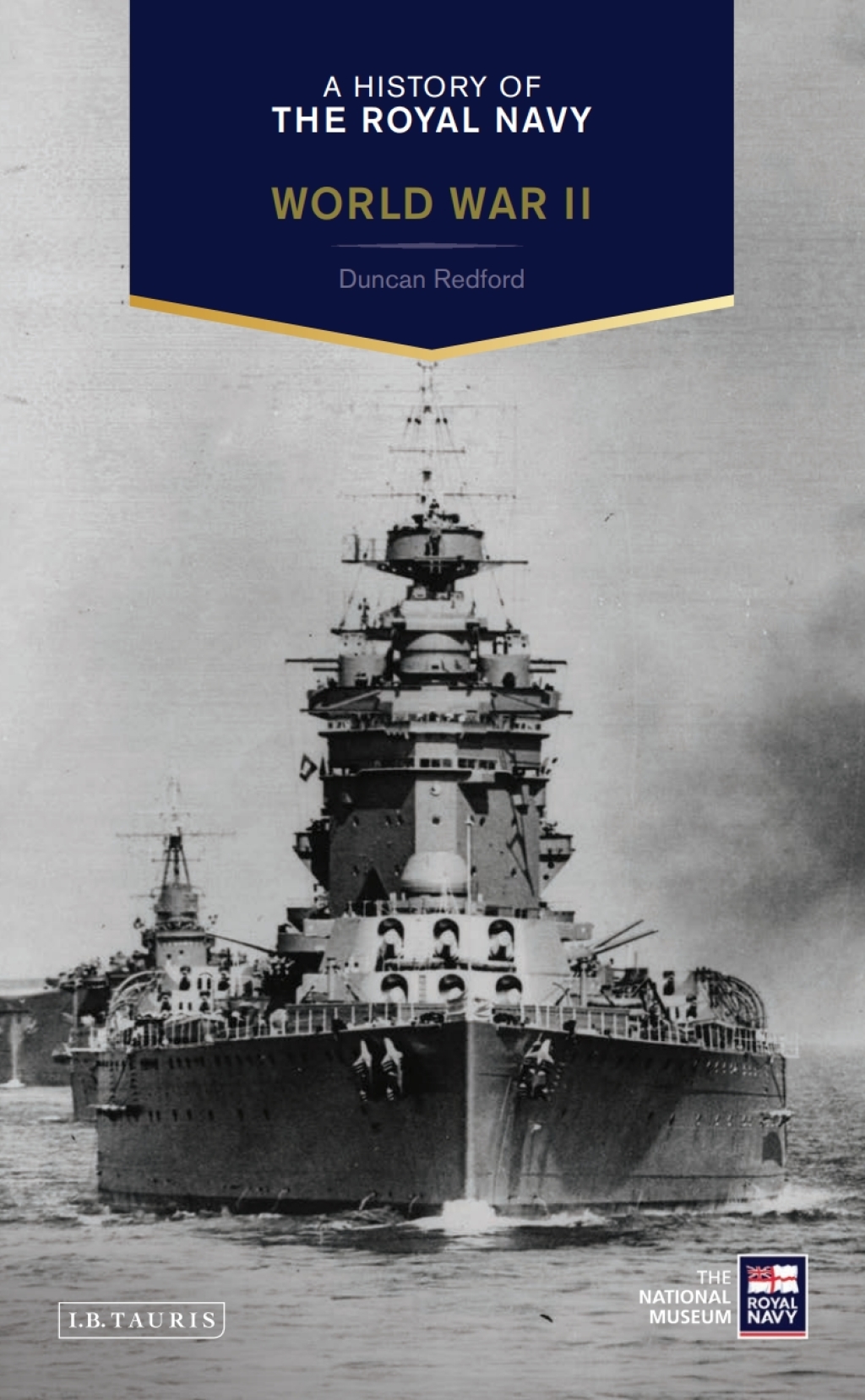 A History of the Royal Navy: World War II 1st Edition