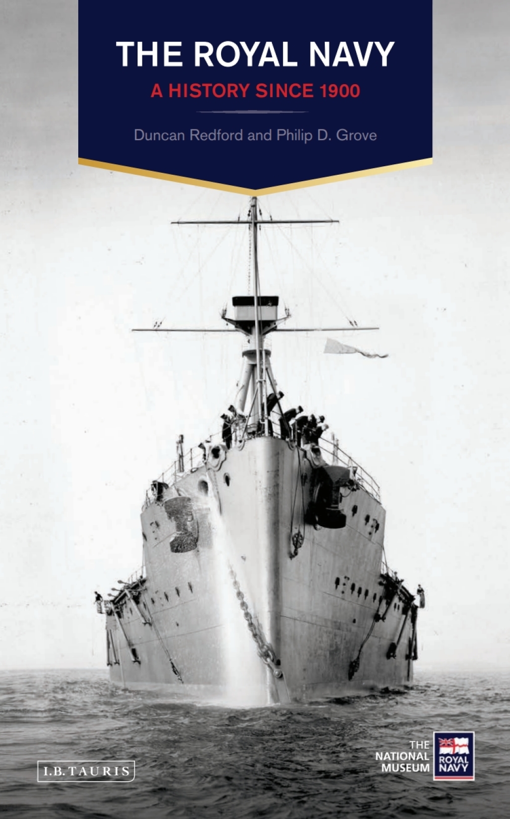 The Royal Navy A History Since 1900 1st Edition