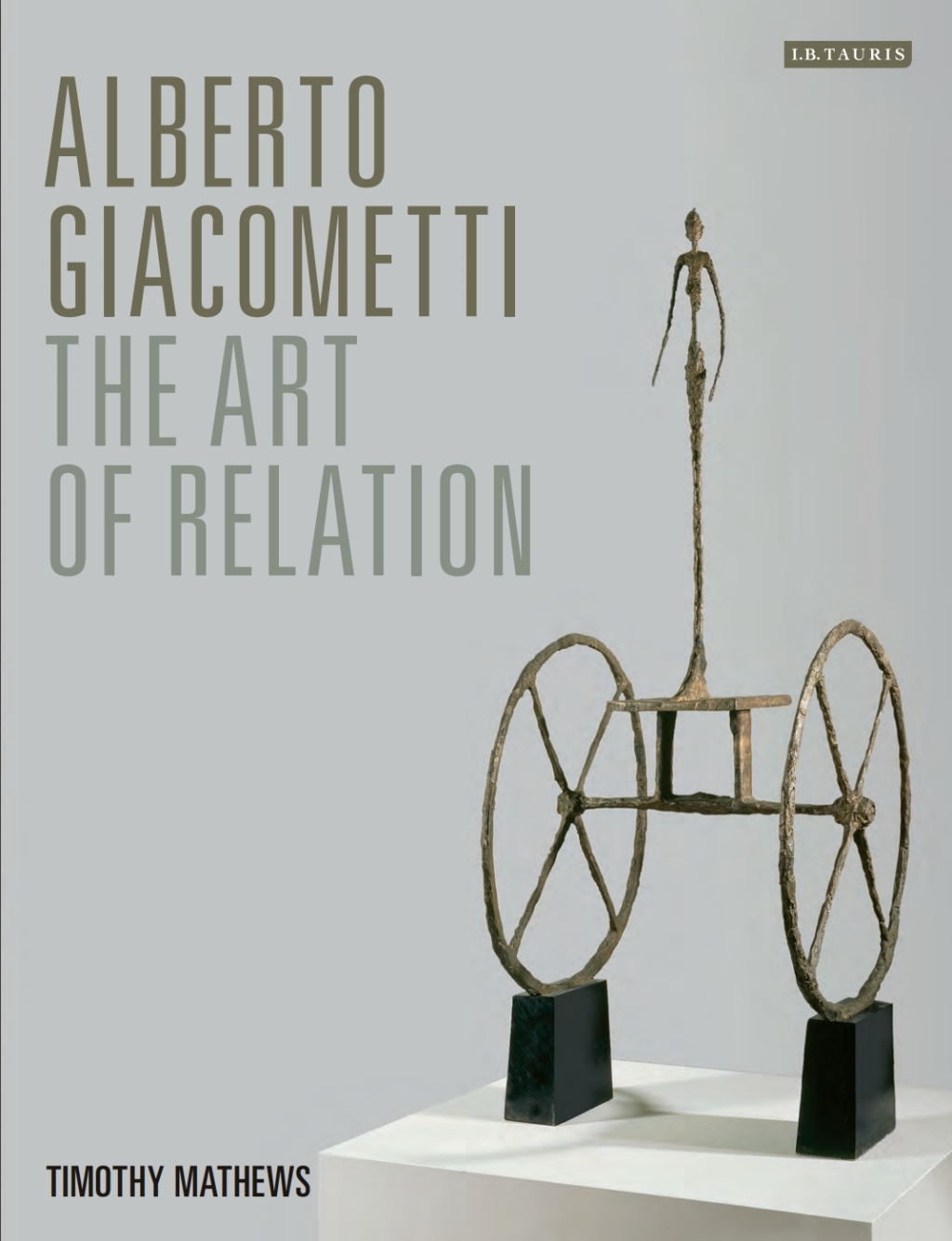 Alberto Giacometti The Art of Relation 1st Edition