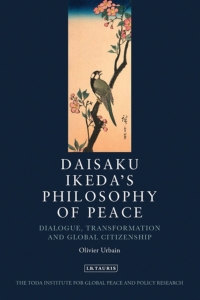 Cover image: Daisaku Ikeda and Dialogue for Peace 1st edition 9781780765716