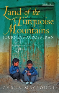 Cover image: Land of the Turquoise Mountains 1st edition 9781788318341