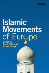 Omslagafbeelding: Islamic Movements of Europe 1st edition 9781848858442