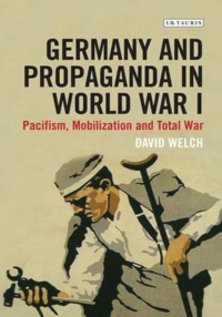 Cover image: Germany and Propaganda in World War I 1st edition 9781780768274