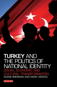 Cover image: Turkey and the Politics of National Identity 1st edition 9781780765396