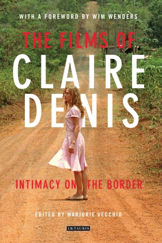 Cover image: The Films of Claire Denis 1st edition 9781848859531