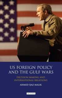 Cover image: US Foreign Policy and the Gulf Wars 1st edition 9781780768359
