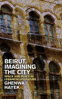 Imagen de portada: Beirut, Imagining the City 1st edition 9781838607067