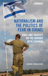 Omslagafbeelding: Nationalism and the Politics of Fear in Israel 1st edition 9781780767505