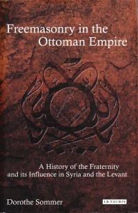صورة الغلاف: Freemasonry in the Ottoman Empire 1st edition 9781784536671