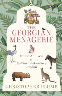 Omslagafbeelding: The Georgian Menagerie 1st edition 9781784530846