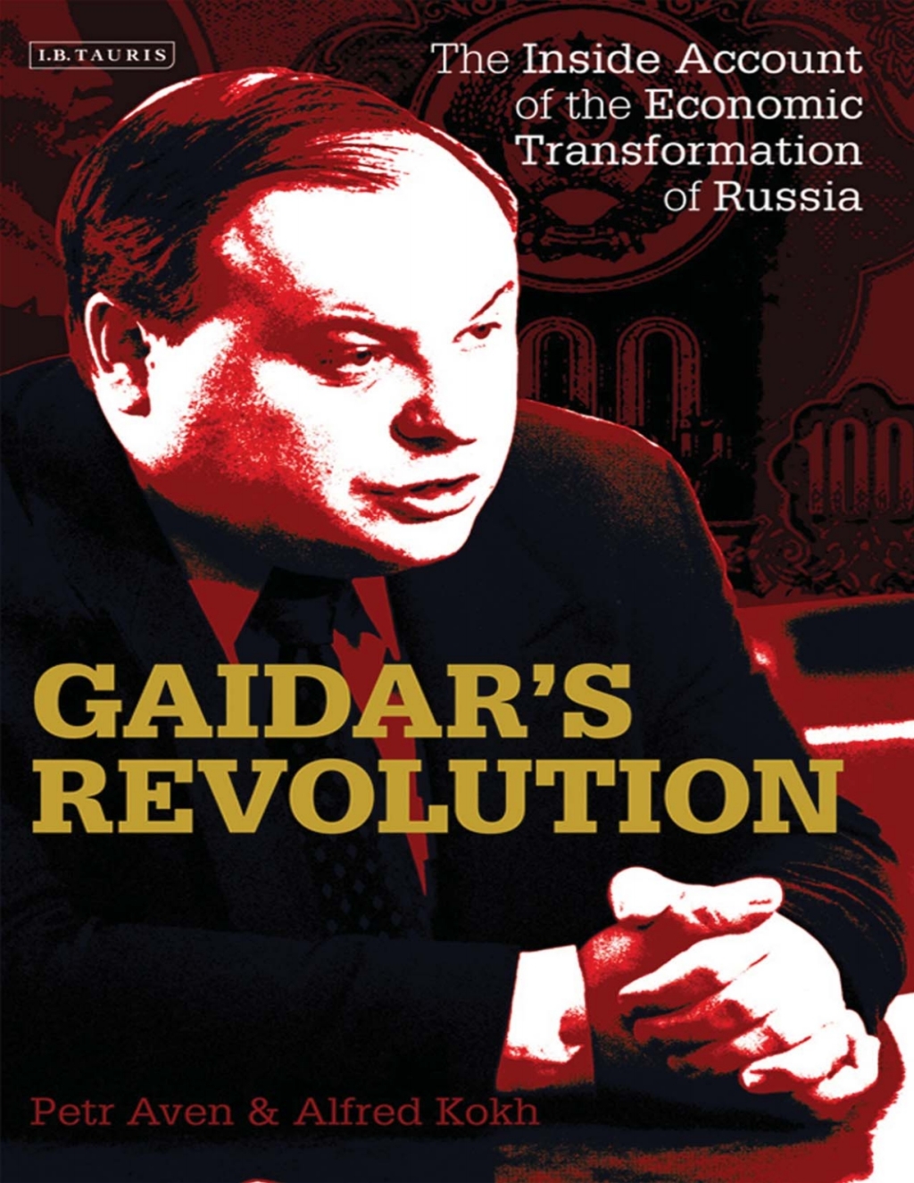 Gaidar’s Revolution The Inside Account of the Economic Transformation of Russia 1st Edition
