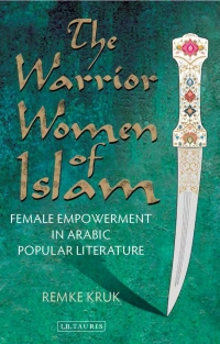 Omslagafbeelding: The Warrior Women of Islam 1st edition 9781848859265