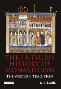 Immagine di copertina: The I.B.Tauris History of Monasticism 1st edition 9781848853768