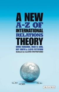 صورة الغلاف: A New A-Z of International Relations Theory 1st edition 9781848855021