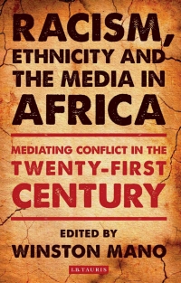 Titelbild: Racism, Ethnicity and the Media in Africa 1st edition 9781780767055