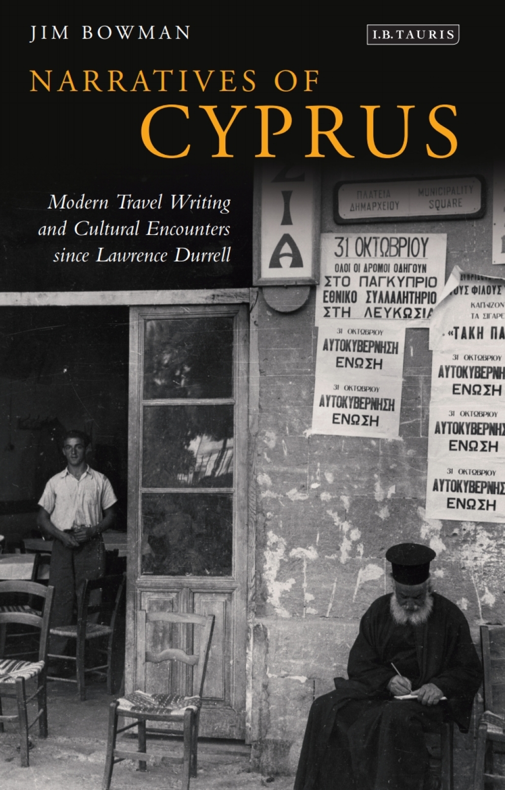 Narratives of Cyprus Modern Travel Writing and Cultural Encounters since Lawrence Durrell 1st Edition