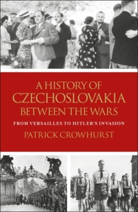 Cover image: A History of Czechoslovakia Between the Wars 1st edition 9781350154650