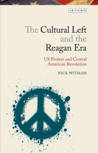 Cover image: The Cultural Left and the Reagan Era 1st edition 9781784531966