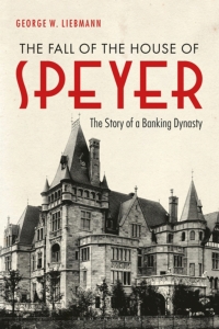Cover image: The Fall of the House of Speyer 1st edition 9781838606732