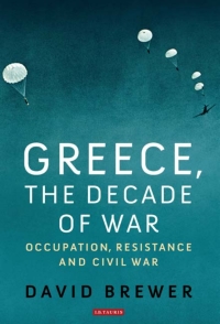 Cover image: Greece, the Decade of War 1st edition 9781780768540
