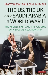 Imagen de portada: The US, the UK and Saudi Arabia in World War II 1st edition 9781784531829