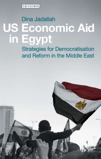 Omslagafbeelding: US Economic Aid in Egypt 1st edition 9781784532550
