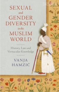 表紙画像: Sexual and Gender Diversity in the Muslim World 1st edition 9781784533328