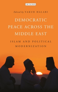 Titelbild: Democratic Peace Across the Middle East 1st edition 9781784532062