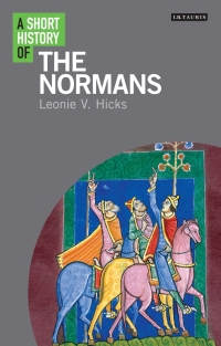 صورة الغلاف: A Short History of the Normans 1st edition 9781780762111