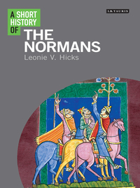 Imagen de portada: A Short History of the Normans 1st edition 9781780762111