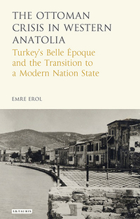 Cover image: The Ottoman Crisis in Western Anatolia 1st edition 9781784534707