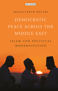 Cover image: Democratic Peace Across the Middle East 1st edition 9781784532062
