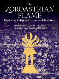 Cover image: The Zoroastrian Flame 1st edition 9781784536336