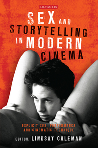 Omslagafbeelding: Sex and Storytelling in Modern Cinema 1st edition 9781780766393
