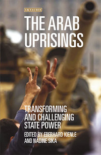 Imagen de portada: The Arab Uprisings 1st edition 9781784532284