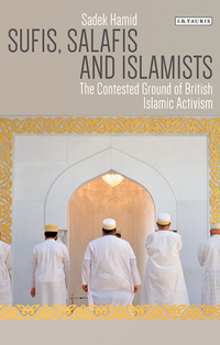 表紙画像: Sufis, Salafis and Islamists 1st edition 9781788310611