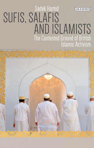 表紙画像: Sufis, Salafis and Islamists 1st edition 9781788310611