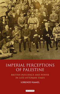 صورة الغلاف: Imperial Perceptions of Palestine 1st edition 9781788313537