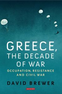 Omslagafbeelding: Greece, the Decade of War 1st edition 9781350165434