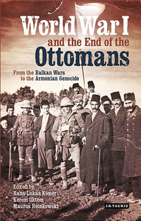 Cover image: World War I and the End of the Ottomans 1st edition 9781784532468