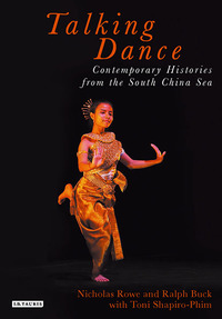 Cover image: Talking Dance: Contemporary Histories from the South China Sea 1st edition 9781780764870