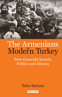 Omslagafbeelding: The Armenians in Modern Turkey 1st edition 9781788310918