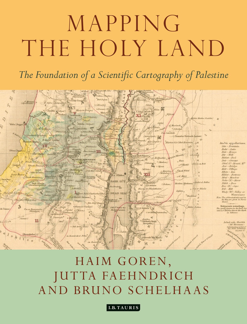 Mapping the Holy Land The Foundation of a Scientific Cartography of Palestine 1st Edition