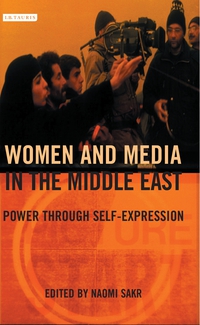 Cover image: Women and Media in the Middle East 1st edition 9781850434856